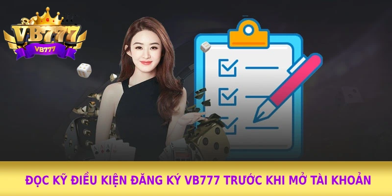 Đọc kỹ điều kiện đăng ký VB777 trước khi mở tài khoản cược 