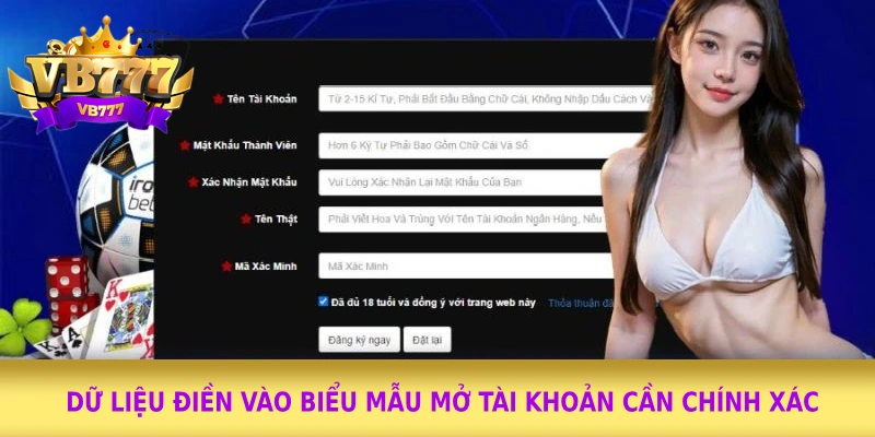 Dữ liệu điền vào biểu mẫu mở tài khoản cần chính xác 
